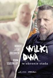 Wilki dwa W obronie stada. Autor: Robert ''Litza'' Friedrich. Dadada.pl Okładka książki Wilki dwa W obronie stada