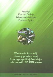 Wyzwania i rozwój obrony powietrznej Rzeczypospolitej Polskiej. Wydawca: Akademia Sztuki Wojennej. Dadada.pl Opakowanie Wyzwania i rozwój obrony powietrznej Rzeczypospolitej Polskiej