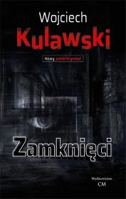 Zamknięci. Autor: Wojciech Kulawski. Dadada.pl Okładka książki Zamknięci