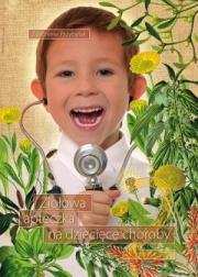 Zielarska apteczka na dziecięce choroby II. Autor: Przybylak Zbigniew. Dadada.pl Okładka książki Zielarska apteczka na dziecięce choroby II