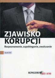 Zjawisko korupcji. Autor: Bilski Jacek. Dadada.pl Okładka książki Zjawisko korupcji