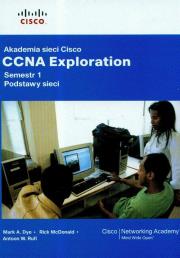 Okładka książki Akademia sieci Cisco CCNA Exploration Semestr 1 podstawy sieci + CD