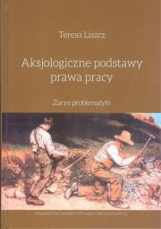 Okładka książki Aksjologiczne podstawy prawa pracy