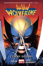All-New Wolverine. Cztery siostry T.1. Autor: Taylor Tom, David Lopez, David Navarrot. Dadada.pl Okładka książki All-New Wolverine. Cztery siostry T.1