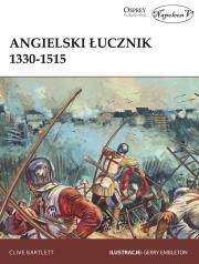 Angielski łucznik 1330-1515. Autor: Clive Bartlett. Dadada.pl Okładka książki Angielski łucznik 1330-1515