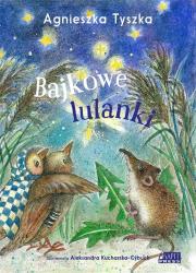 Bajkowe lulanki. Autor: Agnieszka Tyszka. Dadada.pl Okładka książki Bajkowe lulanki