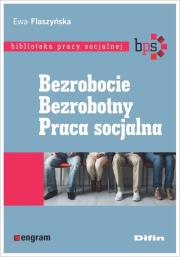 Okładka książki Bezrobocie Bezrobotny Praca socjalna