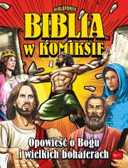 Okładka książki Biblia w komiksie. Opowieść o Bogu i wielkich..