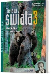 Biologia LO 3 Ciekawi świata podr ZR w.2018 OPERON. Autor: Michalik Joanna, Kaczmarek Dawid. Dadada.pl Okładka książki Biologia LO 3 Ciekawi świata podr ZR w.2018 OPERON
