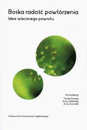 Opakowanie BOSKA RADOSC POWTORZENIA IDEA WIECZNEGO-UJ