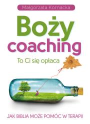 Boży coaching. To Ci sięopłaca. Autor: Małgorzata Kornacka. Dadada.pl Okładka książki Boży coaching. To Ci sięopłaca