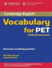Cambridge Vocabulary for PET Edition without answers. Autor: Ireland Sue, Kosta Joanna. Dadada.pl Okładka książki Cambridge Vocabulary for PET Edition without answers