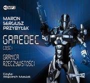 CD MP3 GRANICA RZECZYWISTOŚCI GAMEDEC TOM 1. Autor: Marcin Sergiusz Przybyłek. Dadada.pl Okładka książki CD MP3 GRANICA RZECZYWISTOŚCI GAMEDEC TOM 1