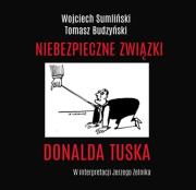CD MP3 NIEBEZPIECZNE ZWIĄZKI DONALDA TUSKA. Autor: Wojciech Sumliński. Dadada.pl Okładka książki CD MP3 NIEBEZPIECZNE ZWIĄZKI DONALDA TUSKA