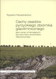 Cechy osadów pyrzyckiego zbiornika glacilimnicznego. Autor: Paluszkiewicz Ryszard. Dadada.pl Okładka książki Cechy osadów pyrzyckiego zbiornika glacilimnicznego