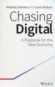 Chasing Digital A Playbook for the New Economy. Autor: Stevens Anthony, Strauss Louis. Dadada.pl Okładka książki Chasing Digital A Playbook for the New Economy