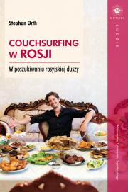 Couchsurfing w Rosji. Autor: Stephan Orth. Dadada.pl Okładka książki Couchsurfing w Rosji