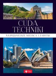Okładka książki CUDA TECHNIKI NAJPIĘKNIEJSZE MIEJSCA I ZABYTKI