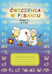 Ćwiczenia w pisaniu. Zeszyt 3. 6-7 lat. Autor: Guzowska Beata. Dadada.pl Okładka książki Ćwiczenia w pisaniu. Zeszyt 3. 6-7 lat