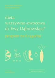 Okładka książki Dieta warzywno-owocowa dr Ewy Dąbrowskiej. Program na 6 tygodni.