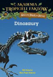 DINOZAURY AKADEMIA TROPICIELI FAKTÓW MAGICZNY DOMEK NA DRZEWIE. Autor: Will Osborne i Mary Pope Osborne, Mary Pope Osborne. Dadada.pl Okładka książki DINOZAURY AKADEMIA TROPICIELI FAKTÓW MAGICZNY DOMEK NA DRZEWIE
