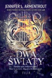 Dwa światy. Autor: J. Lynn (Jennifer L. Armentrout). Dadada.pl Okładka książki Dwa światy