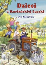 DZIECI Z KURIAŃSKIEJ ŁĄCZKI. Autor: Mirkowska Ewa. Dadada.pl Okładka książki DZIECI Z KURIAŃSKIEJ ŁĄCZKI