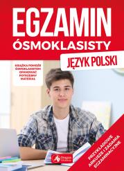EGZAMIN ÓSMOKLASISTY JĘZYK POLSKI. Autor: Zioła-Zemczak Katarzyna, ANNA LASEK. Dadada.pl Okładka książki EGZAMIN ÓSMOKLASISTY JĘZYK POLSKI