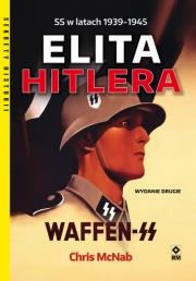 Elita Hitlera Waffen-SS wyd.2. Autor: Chris McNabb. Dadada.pl Okładka książki Elita Hitlera Waffen-SS wyd.2