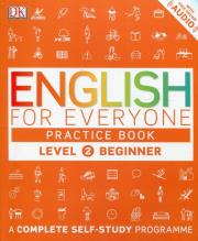 English for Everyone Practice Book Level 2 Beginner. Autor: Booth Thomas, Bowen Tim, Barduhn Susan. Dadada.pl Okładka książki English for Everyone Practice Book Level 2 Beginner