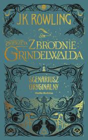 Fantastyczne zwierzęta Zbrodnie Grindelwalda. Autor: J. K. Rowling. Dadada.pl Okładka książki Fantastyczne zwierzęta Zbrodnie Grindelwalda