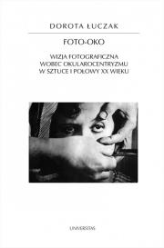 Foto-oko. Autor: Łuczak Dorota. Dadada.pl Okładka książki Foto-oko
