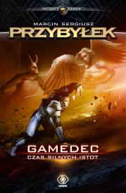 Gamedec T.4 Czas silnych istot. Autor: Marcin Sergiusz Przybyłek. Dadada.pl Okładka książki Gamedec T.4 Czas silnych istot