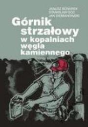 Okładka książki Górnik strzałowy w kopalniach węgla kamiennego