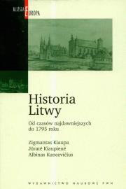 Historia Litwy Od czasów najdawniejszych do 1795 roku. Autor: Kiaupa Zigmantas, Kiaupiene Jurate, Kuncevicius Albinas. Dadada.pl Okładka książki Historia Litwy Od czasów najdawniejszych do 1795 roku