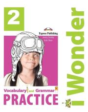 I Wonder 2 Vocabulary & Grammar EXPRESS PUBLISHING. Autor: Bob Obee. Dadada.pl Okładka książki I Wonder 2 Vocabulary & Grammar EXPRESS PUBLISHING