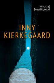 Inny Kierkegaard. Autor: Słowikowski Andrzej. Dadada.pl Okładka książki Inny Kierkegaard