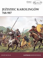Jeździec Karolingów 768-987. Autor: Nicolle David. Dadada.pl Okładka książki Jeździec Karolingów 768-987