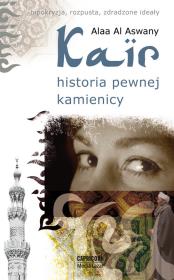 Kair historia pewnej kamienicy. Autor: Aswany Alaa Al.. Dadada.pl Okładka książki Kair historia pewnej kamienicy