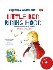 Kocham angielski! Little Red Riding Hood. Poziom 2. Autor: Francesca Rossi (ilustr.). Dadada.pl Okładka książki Kocham angielski! Little Red Riding Hood. Poziom 2