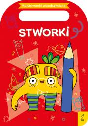 Kolorowanki przedszkolaka. Stworki. Autor: Opracowanie zbiorowe. Dadada.pl Okładka książki Kolorowanki przedszkolaka. Stworki