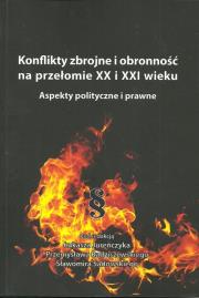 Konflikty zbrojne i obronność na przełomie XX i XXI wieku. Autor: Łukasz Jureńczyk (red.), Przemysław Radziszewski. Dadada.pl Okładka książki Konflikty zbrojne i obronność na przełomie XX i XXI wieku