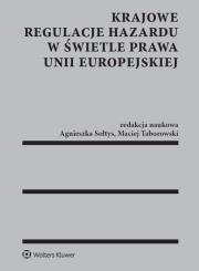 Okładka książki Krajowe regulacje hazardu w świetle prawa Unii Europejskiej