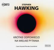 Krótkie odpowiedzi na wielkie pytania - Audiobook. Autor: Hawking Stephen. Dadada.pl Okładka książki Krótkie odpowiedzi na wielkie pytania - Audiobook