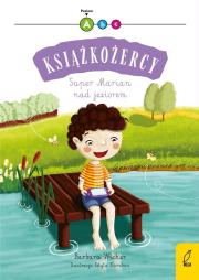 Książkożercy. Super Marian nad jeziorem (poziom 1). Autor: Wicher Barbara. Dadada.pl Okładka książki Książkożercy. Super Marian nad jeziorem (poziom 1)