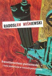Kwestionariusz Putinowski. Autor: Wiśniewski Radosław. Dadada.pl Okładka książki Kwestionariusz Putinowski