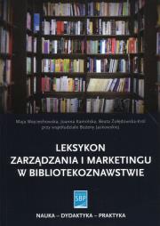 Okładka książki Leksykon zarządzania i marketingu w bibliotekoznawstwie