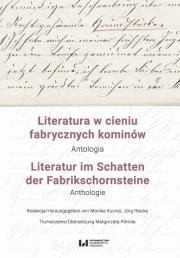 Okładka książki Literatura w cieniu fabrycznych kominów / Literatur im Schatten der Fabrikschornsteine