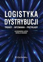 Logistyka dystrybucji. Autor: Łapko Aleksandra, Natalia Wagner. Dadada.pl Okładka książki Logistyka dystrybucji