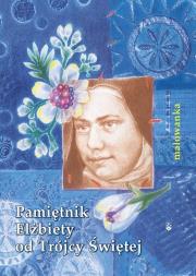 Malowanka - Pamiętnik Elżbiety od Trójcy Świętej. Autor: Anna Wiraszka, Arkadiusz Wanat. Dadada.pl Okładka książki Malowanka - Pamiętnik Elżbiety od Trójcy Świętej